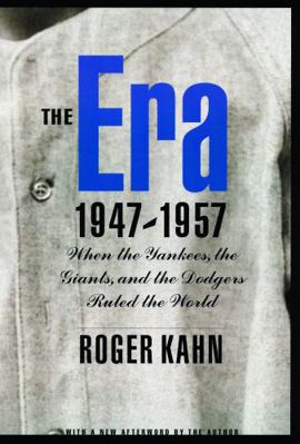 The Era 1947-1957: When the Yankees, the Giants... 0803278055 Book Cover