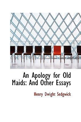 An Apology for Old Maids: And Other Essays 1103535862 Book Cover