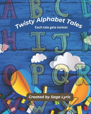 Twisty Alphabet tales B0CWHFLJNW Book Cover