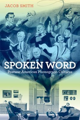 Spoken Word: Postwar American Phonograph Cultures 0520267036 Book Cover