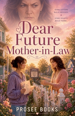 Dear Future Mother-in-Law B0H4NWJCJ2 Book Cover