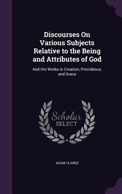 Discourses On Various Subjects Relative to the ... 1357637438 Book Cover