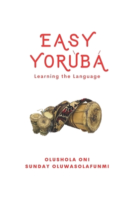 Easy Yoruba: Learning the Language B08DC1G8ZT Book Cover