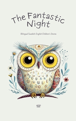 The Fantastic Night: Bilingual Swedish-English ... B0D9CKVC95 Book Cover