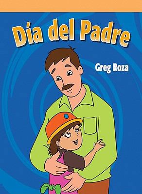 Día del Padre (a Day for Dad) [Spanish] 1404272704 Book Cover
