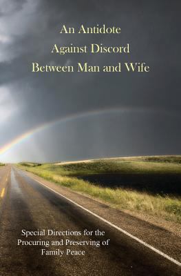 An Antidote Against Discord Between Man and Wife 1936473038 Book Cover