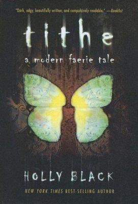 Tithe: A Modern Faerie Tale 0606300740 Book Cover