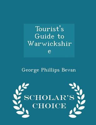 Tourist's Guide to Warwickshire - Scholar's Cho... 1297093240 Book Cover