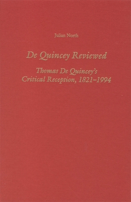 de Quincey Reviewed: Thomas de Quincey's Critic... 1571130721 Book Cover