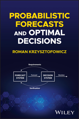 Probabilistic Forecasts and Optimal Decisions 139422186X Book Cover