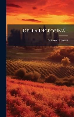 Della Diceosina... [Italian] 1024580776 Book Cover