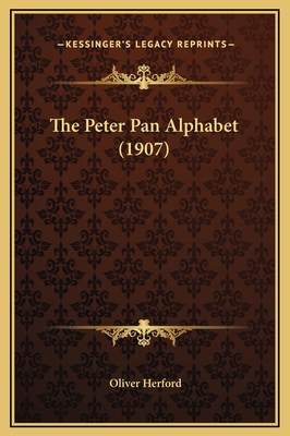 The Peter Pan Alphabet (1907) 1169214770 Book Cover