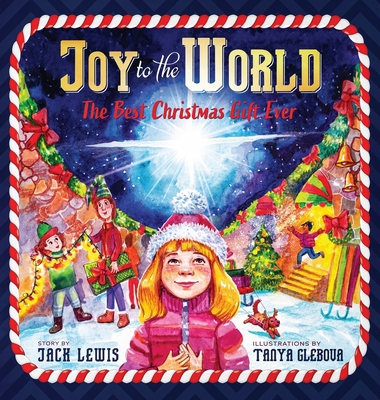 Joy to the World: The Best Christmas Gift Ever ... 1952328497 Book Cover