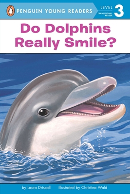 Do Dolphins Really Smile? B009CPM732 Book Cover