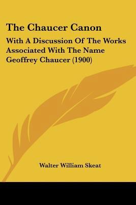 The Chaucer Canon: With A Discussion Of The Wor... 1120735122 Book Cover