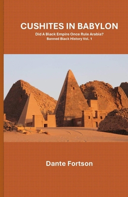 Cushites In Babylon: Did A Black Empire Once Ru...            Book Cover