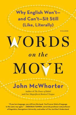Words on the Move: Why English Won't - And Can'... 1250143780 Book Cover