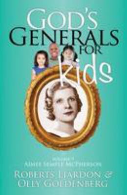 God's Generals for Kids, Volume 9: Aimee Semple... 1610361474 Book Cover