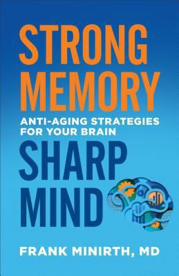 Strong Memory, Sharp Mind: Anti-Aging Strategie... 080072822X Book Cover