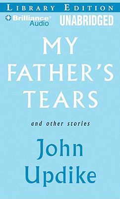 My Father's Tears and Other Stories 1423397932 Book Cover
