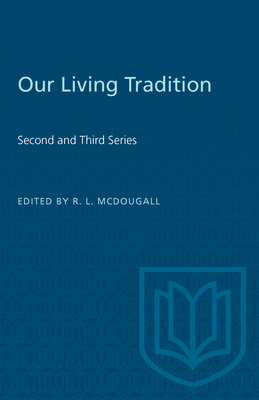 Our Living Tradition: Second and Third Series 148757925X Book Cover