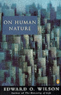 On Human Nature (Penguin Science) 0140245359 Book Cover