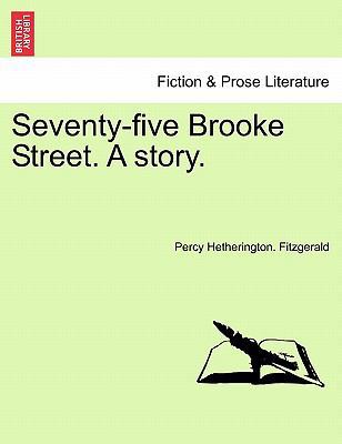 Seventy-Five Brooke Street. a Story. 1241074038 Book Cover