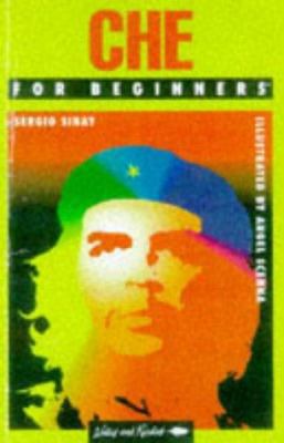 Che for Beginners (Writers and Readers Document... 0863162568 Book Cover