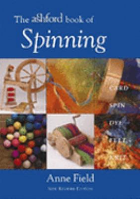 The Ashford Book of Spinning 0908704941 Book Cover