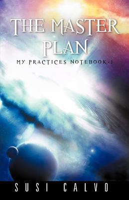 The Master Plan: My Practices Notebook - 1 1463325681 Book Cover