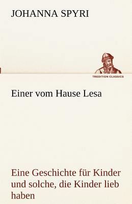 Einer Vom Hause Lesa [German] 3842493576 Book Cover