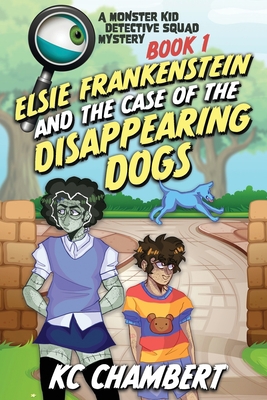 Elsie Frankenstein and the Case of the Disappea... 1736472615 Book Cover