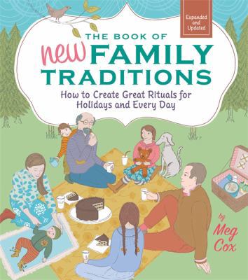 The Book of New Family Traditions (Revised and ... 0762443189 Book Cover