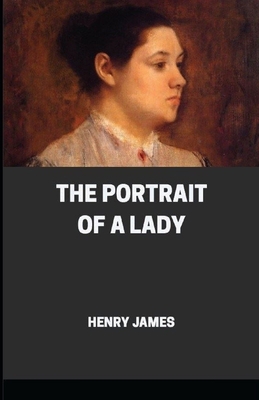 The Portrait of a Lady Illustrated B08PX7KG37 Book Cover