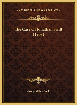 The Case Of Jonathan Swift (1908) 1169519091 Book Cover