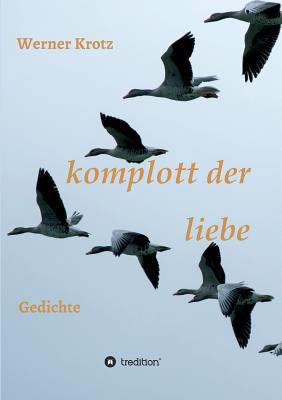 komplott der liebe: Gedichte [German] 3734591953 Book Cover