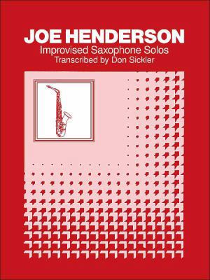 Joe Henderson Improvised Saxophone Solos 0769207464 Book Cover