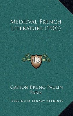 Medieval French Literature (1903) 116622323X Book Cover