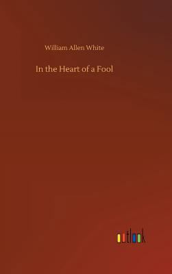 In the Heart of a Fool 3732654737 Book Cover