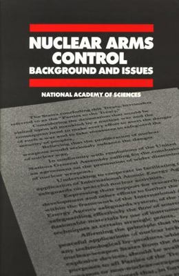 Nuclear Arms Control: Background and Issues 0309034914 Book Cover