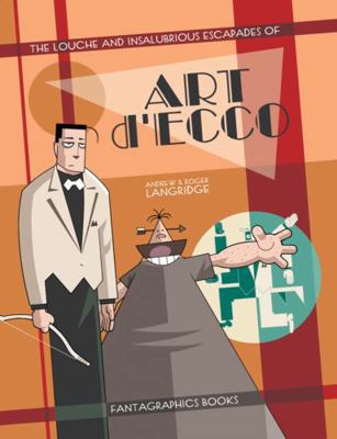 Art d'Ecco (Louche and Insalubrious) 1560977965 Book Cover