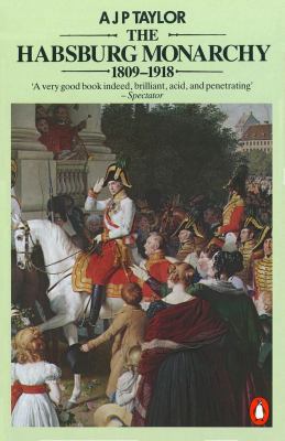 Habsburg Monarchy 1809 to 1918 B002RI9DOW Book Cover