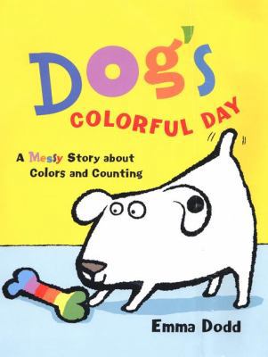Dog's Colorful Day: A Messy Story about Colors ... 0525465286 Book Cover