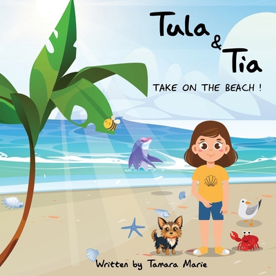 Tula & Tia take on the Beach! 1969120363 Book Cover