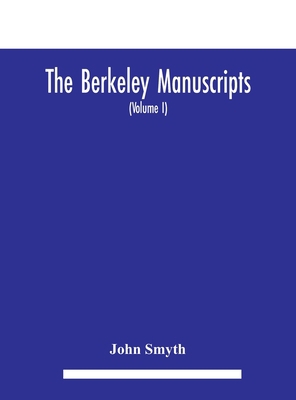 The Berkeley manuscripts. The lives of the Berk... 9354181767 Book Cover