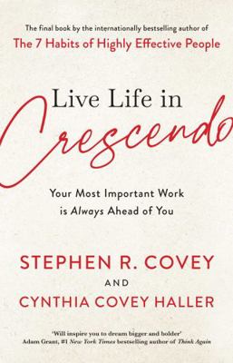 Live Life in Crescendo: Your Most Important Wor... 1398514152 Book Cover