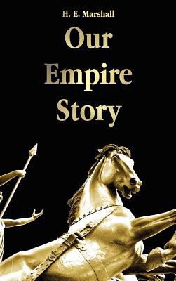 Our Empire Story 1781391882 Book Cover