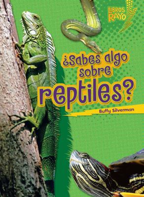¿Sabes Algo Sobre Reptiles? (Do You Know about ... [Spanish] 0761393781 Book Cover