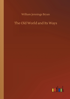 The Old World and Its Ways 3734092809 Book Cover