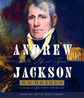 Andrew Jackson: His Life and Times 0739321692 Book Cover